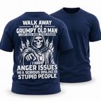 Grumpy Old Man Walking Away Quote Tee