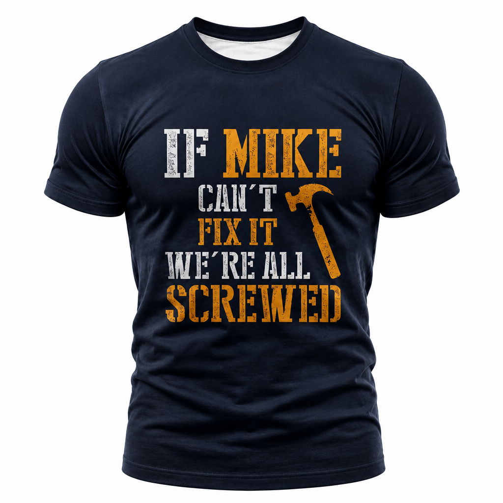 Mike Can Fix Anything Funny Graphic Shirt