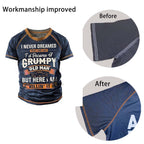 Never Dreamed Grumpy Old Man Graphic Shirt