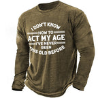 Never Been This Old Funny Long Sleeve Graphic Tee