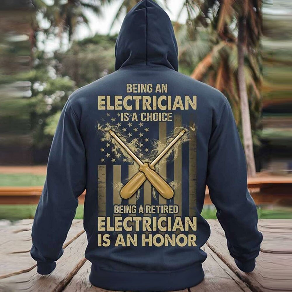 Electrician Choice Retired Honor Funny Work Graphic Pullover Hoodie