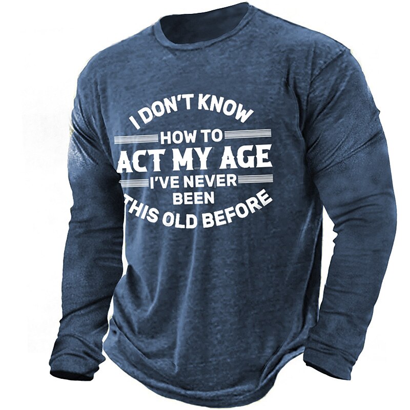 Never Been This Old Funny Long Sleeve Graphic Tee