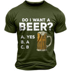 Do I Want A Beer Funny Drinking Graphic Tee