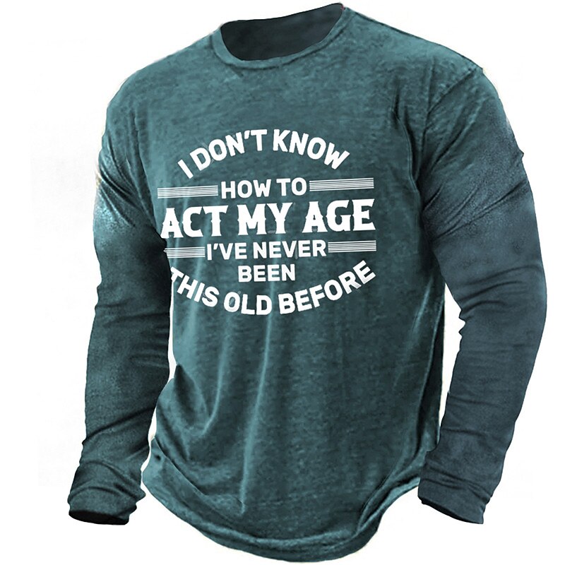 Never Been This Old Funny Long Sleeve Graphic Tee