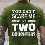 Two Daughters Cannot Scare Dad Funny Family Graphic Tee