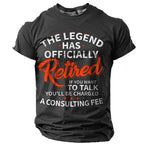 Legend Officially Retired Consulting Fee Funny Retirement Graphic Tee