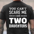 Two Daughters Cannot Scare Dad Funny Family Graphic Tee