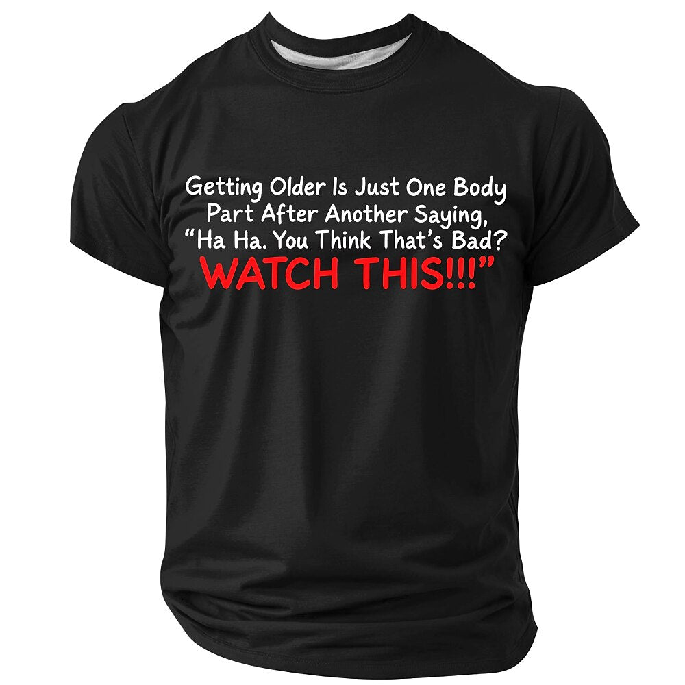 Funny Getting Older Text Age Print Humor Aging Tee Shirt