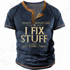 I Fix Stuff And Know Things Graphic Henley Shirt