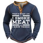 Smoke Meat Know Things Funny BBQ Long Sleeve Henley
