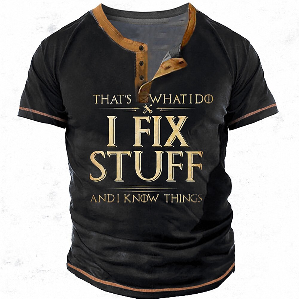 I Fix Stuff And Know Things Graphic Henley Shirt