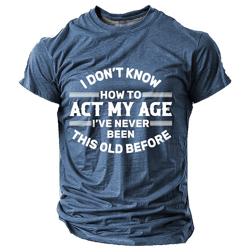 Never Been This Old Funny Age Quote Graphic Tee