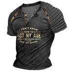 Never Been This Old Funny Act My Age Tee