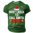 Most Likely To Call Santa Bruh Funny Christmas Tee