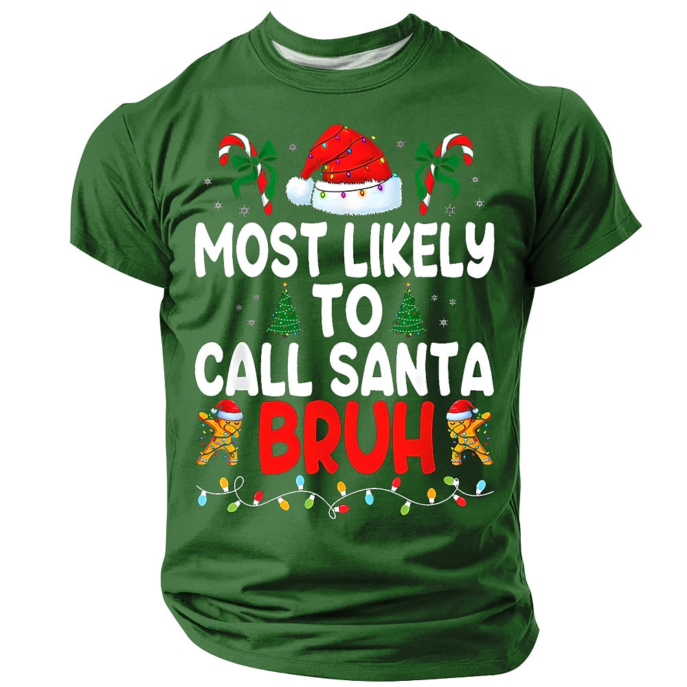 Most Likely To Call Santa Bruh Funny Christmas Tee