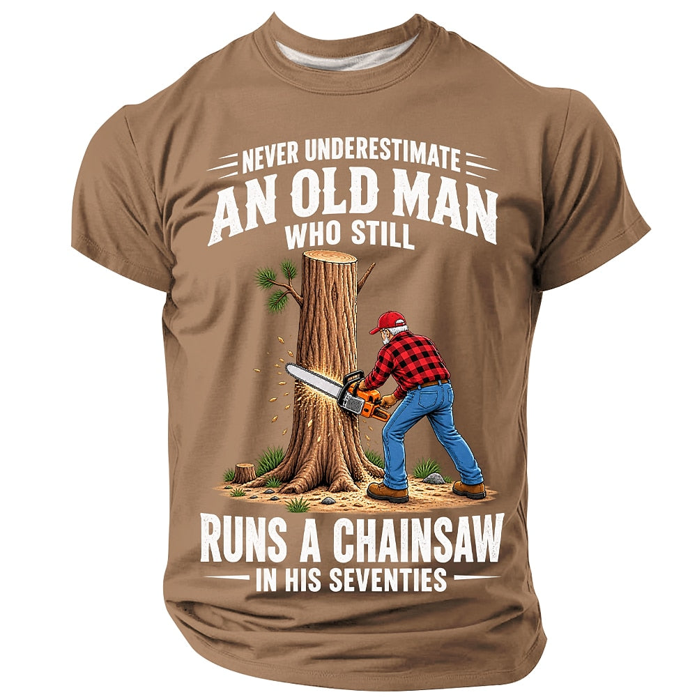 Never Underestimate An Old Man Who Runs A Chainsaw Graphic Mens T‑Shirt