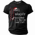 Nice Naughty Nevermind Buy My Own Stuff Christmas Tee