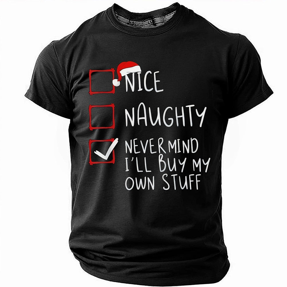 Nice Naughty Nevermind Buy My Own Stuff Christmas Tee