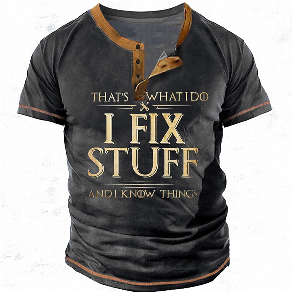 I Fix Stuff And Know Things Graphic Henley Shirt