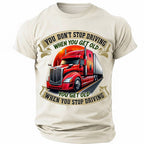 Never Stop Driving Old Truck Driver Funny Graphic Tee