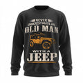 Old Man Jeep Off Road Enthusiast Graphic Sweatshirt Gift