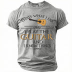 Play Guitar Know Things Funny Musician Quote Graphic Tee