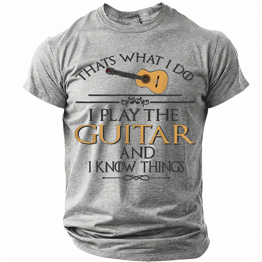 Play Guitar Know Things Funny Musician Quote Graphic Tee