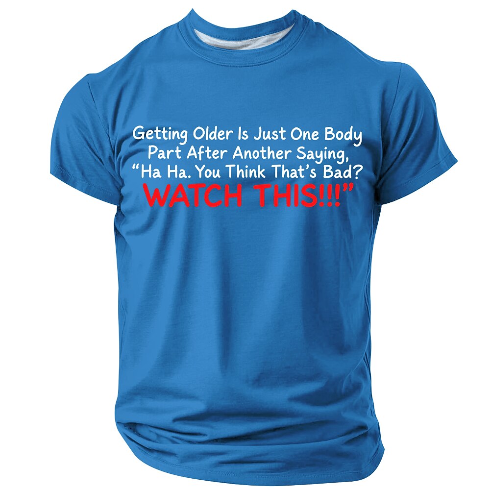 Funny Getting Older Text Age Print Humor Aging Tee Shirt