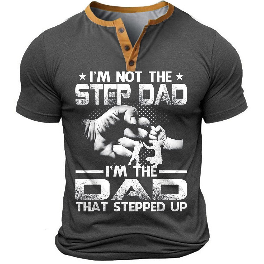 Im The Dad That Stepped Up Funny Graphic Henley Shirt