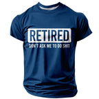 Funny Retired Do Not Ask Graphic Tee