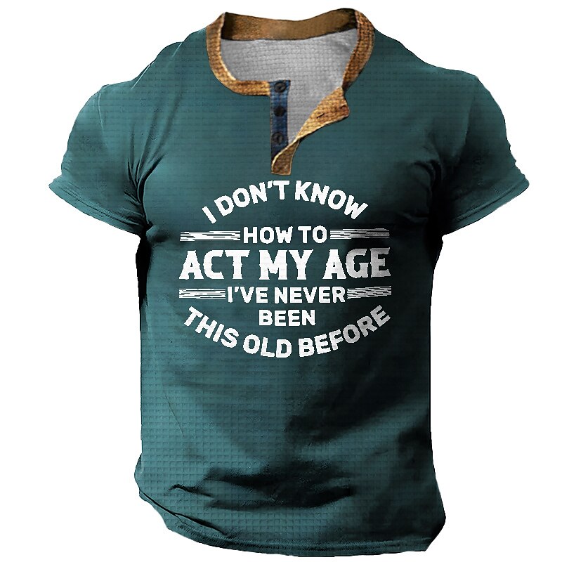 Never Been This Old Funny Age Graphic Henley Shirt