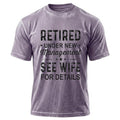 Retired Under New Management See Wife Funny Washed Tee