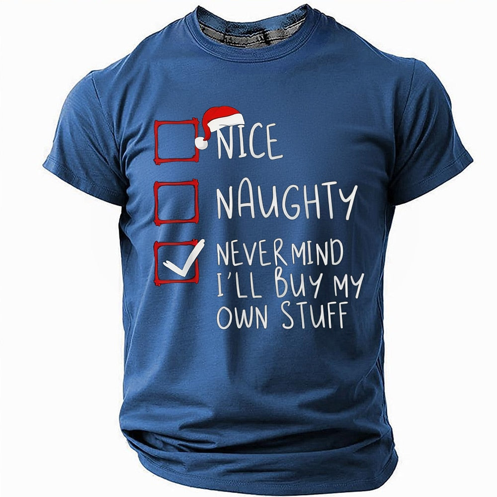 Nice Naughty Nevermind Buy My Own Stuff Christmas Tee