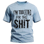 Old Man Classic Joke Graphic Funny Quote Shirt