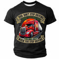 Never Stop Driving Old Truck Driver Funny Graphic Tee