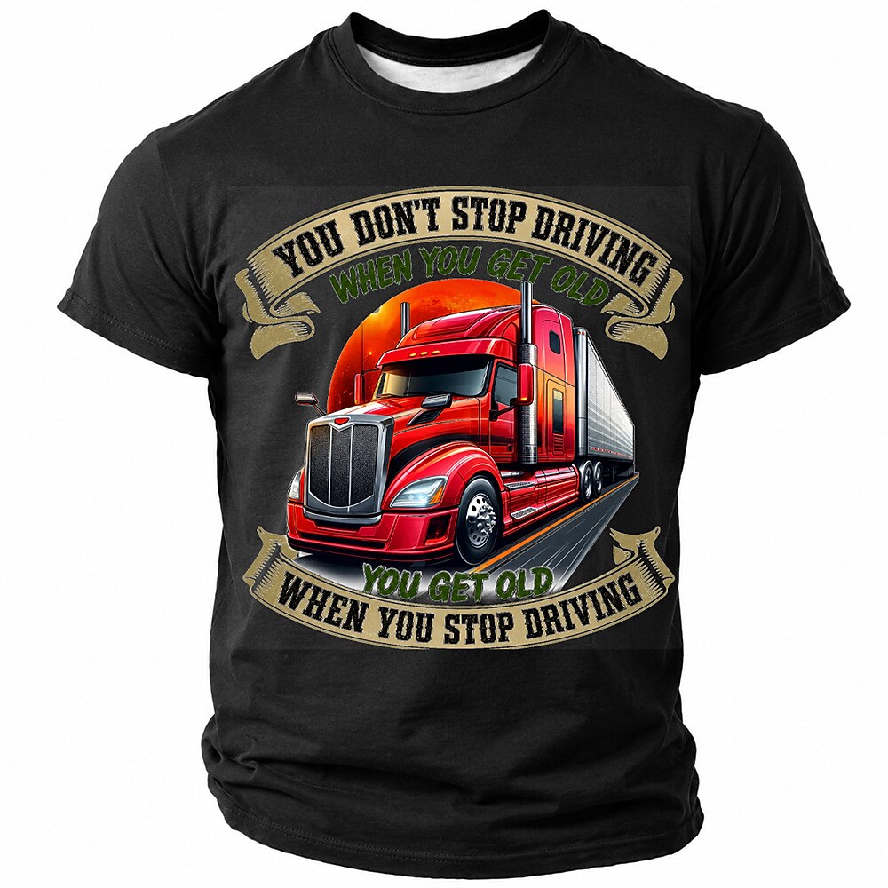 Never Stop Driving Old Truck Driver Funny Graphic Tee