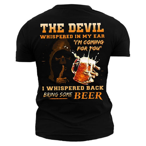 Devil Whispered Bring Some Beer Funny Graphic Quote Tee