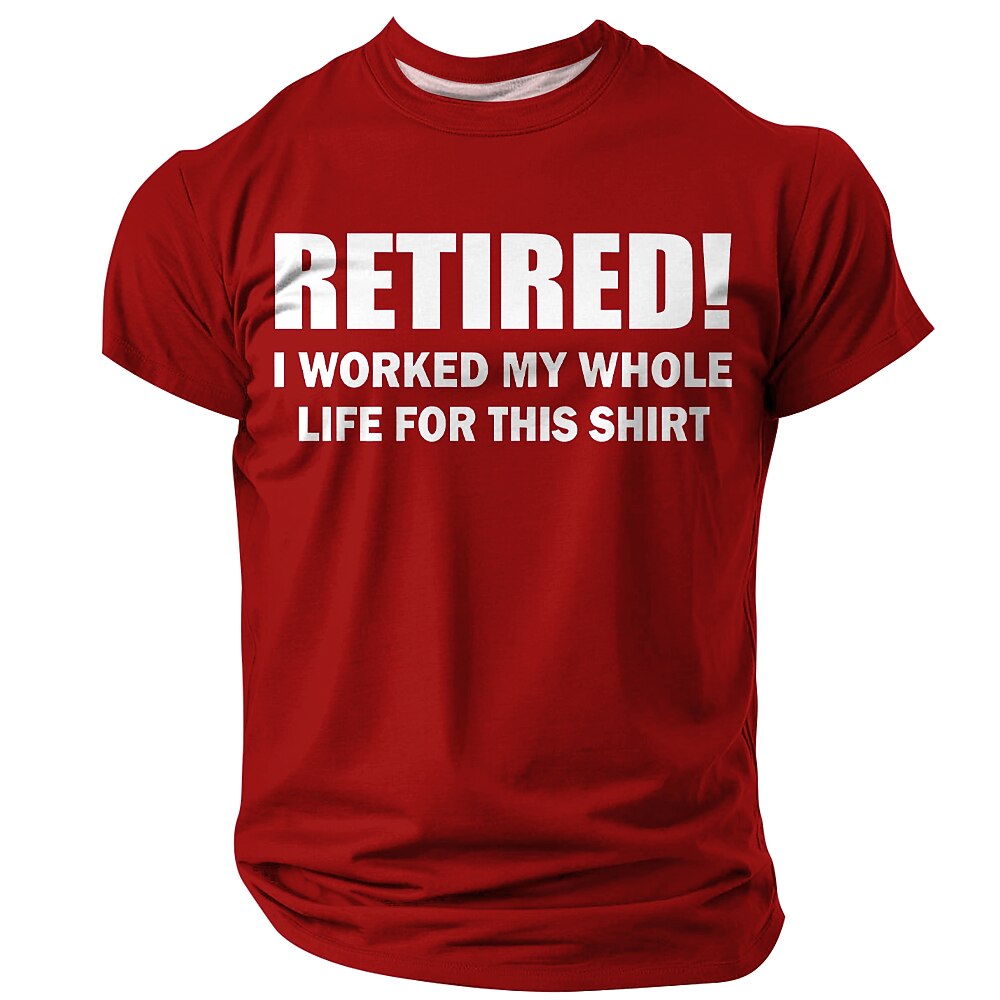 Worked Whole Life Retirement Quote Shirt