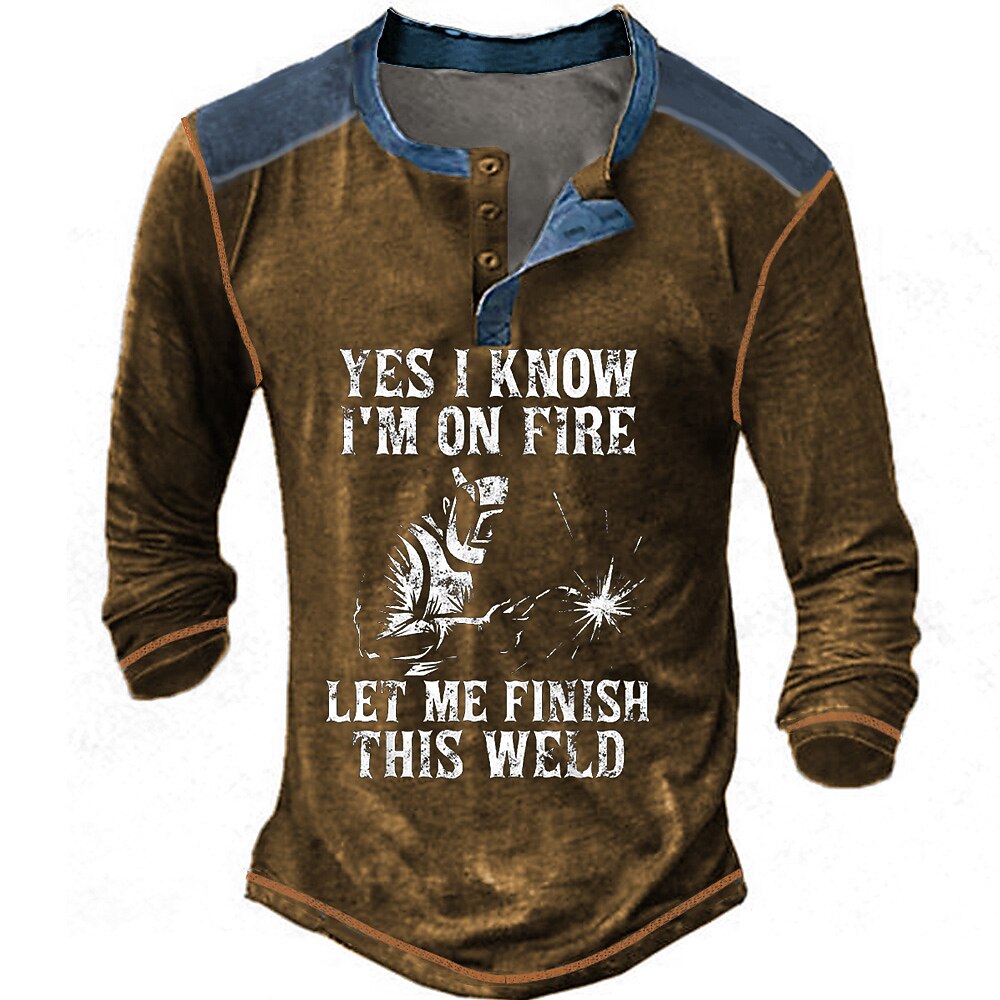 On Fire Finish This Weld Welder Humor Henley Shirt
