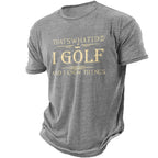 I Golf And Know Things Funny Golfer Graphic Tee