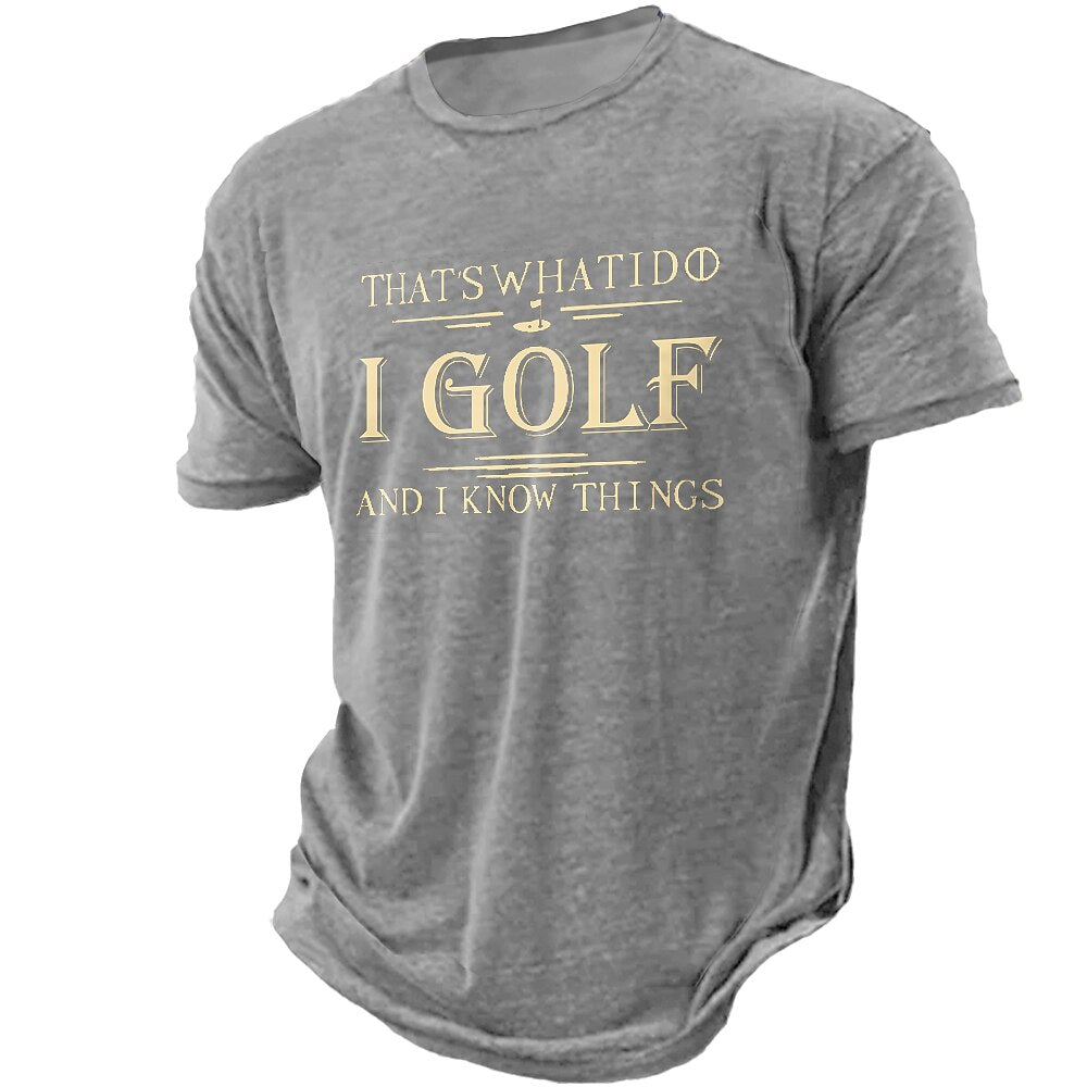 I Golf And Know Things Funny Golfer Graphic Tee