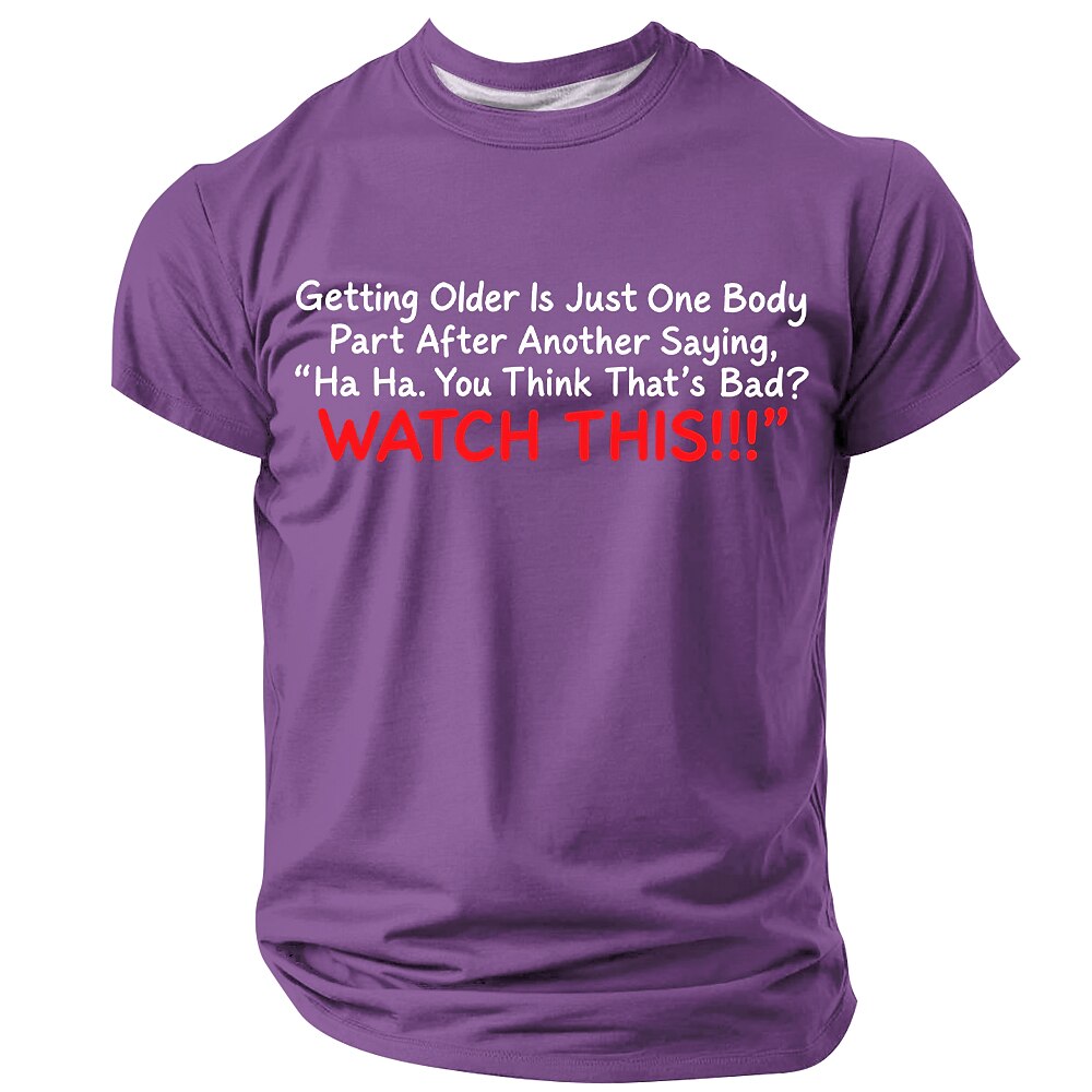 Funny Getting Older Text Age Print Humor Aging Tee Shirt