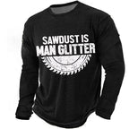 Sawdust Is Man Glitter Funny Carpenter Saw Graphic Tee