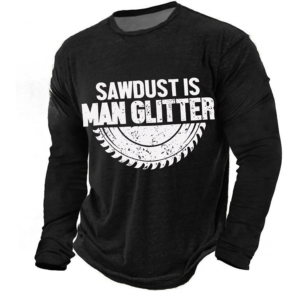 Sawdust Is Man Glitter Funny Carpenter Saw Graphic Tee
