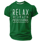 Relax Professional Funny Sarcastic Work Humor Retirement Graphic Tee