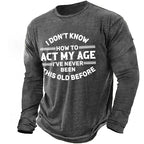Never Been This Old Funny Long Sleeve Graphic Tee