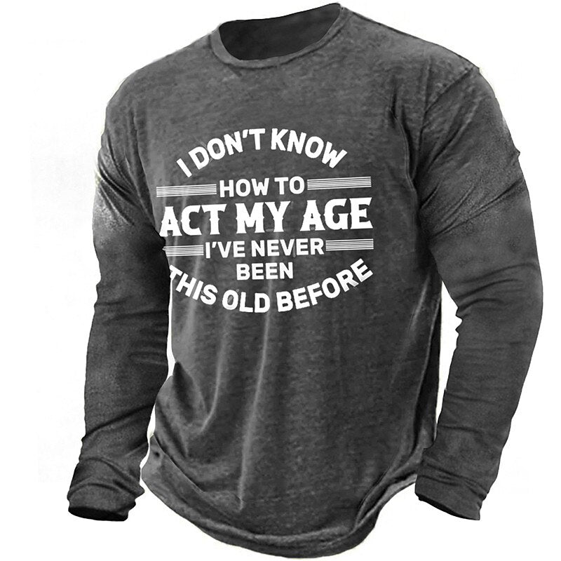 Never Been This Old Funny Long Sleeve Graphic Tee