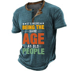 Weird Being Same Age As Old People Graphic Henley Tee