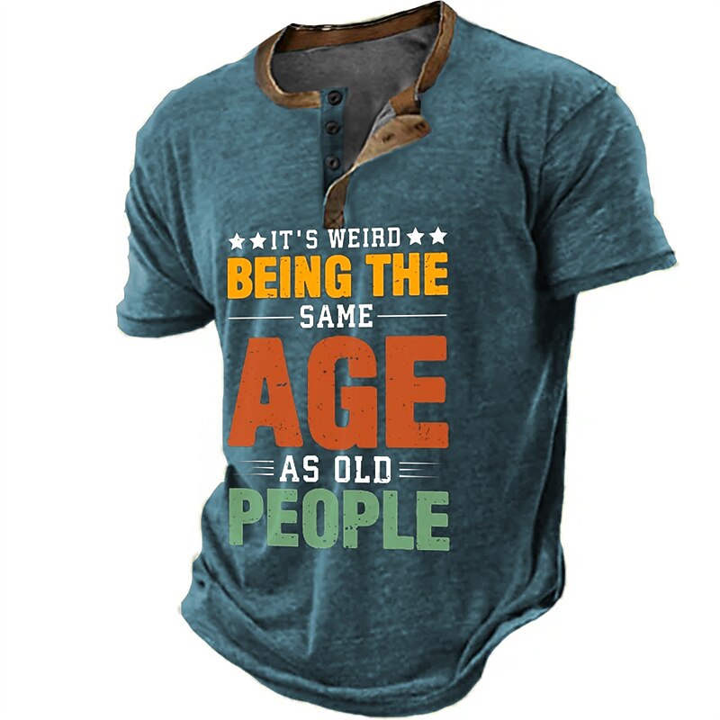 Weird Being Same Age As Old People Graphic Henley Tee