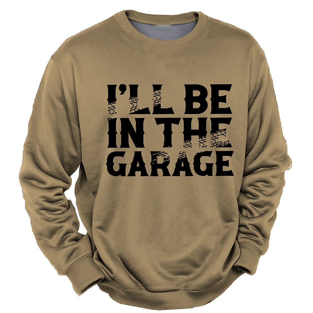 Ill Be In Garage Funny Mechanic Graphic Crewneck Sweatshirt